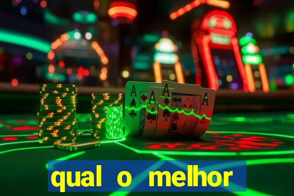 qual o melhor cassino online