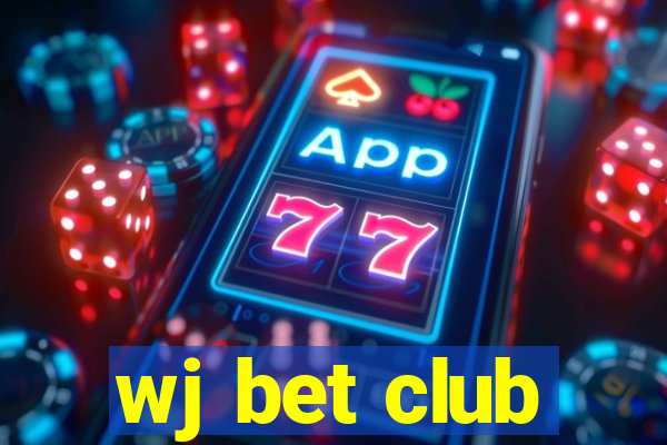 wj bet club