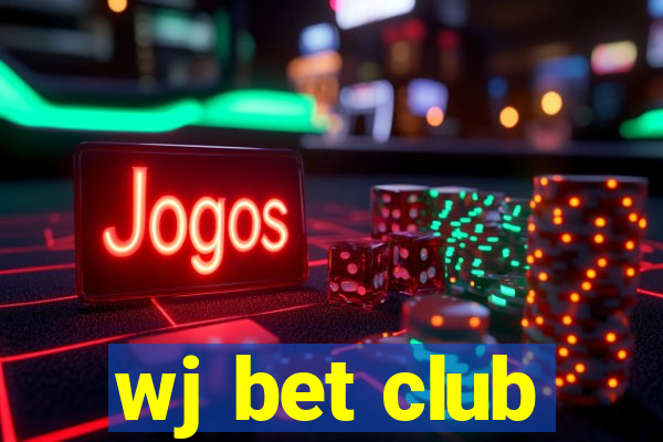 wj bet club