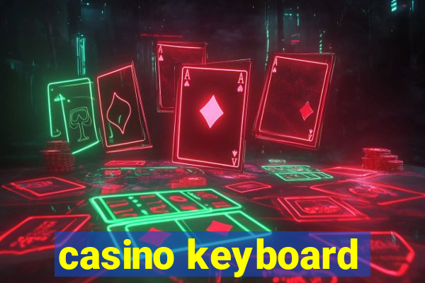 casino keyboard