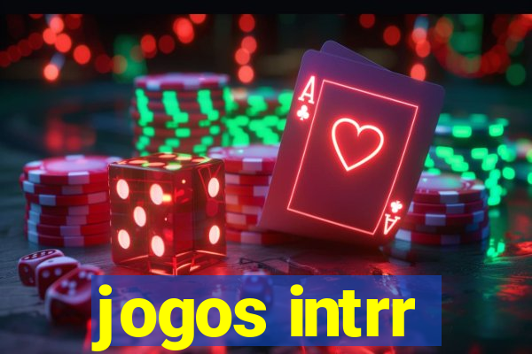 jogos intrr