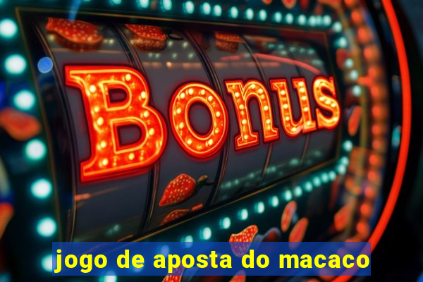 jogo de aposta do macaco