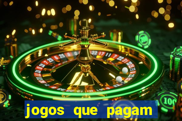 jogos que pagam pra voce jogar