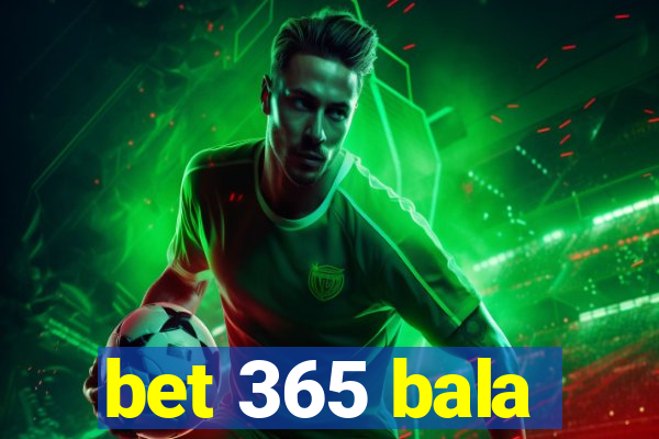 bet 365 bala