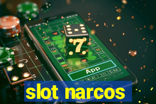 slot narcos