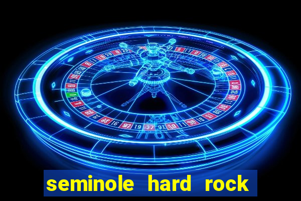 seminole hard rock casino and hotel