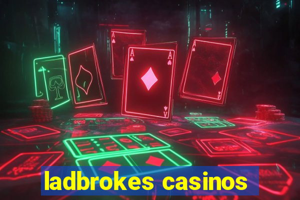 ladbrokes casinos