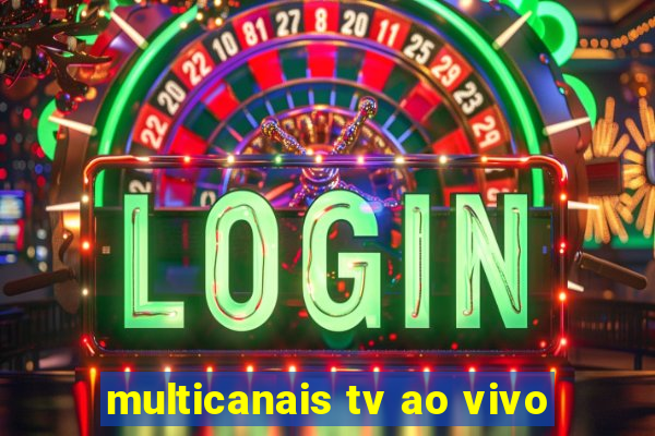 multicanais tv ao vivo