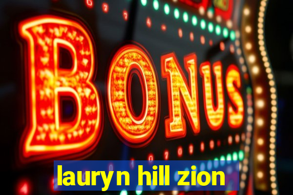 lauryn hill zion