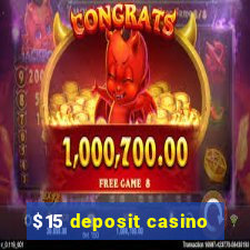 $15 deposit casino