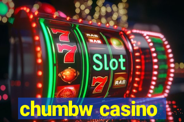 chumbw casino