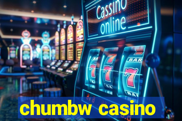 chumbw casino