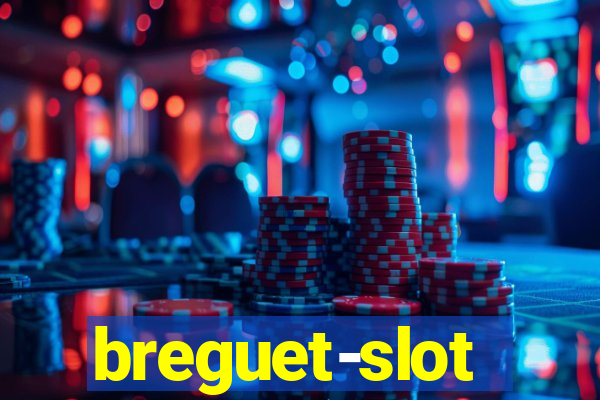 breguet-slot