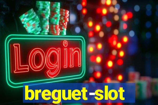 breguet-slot