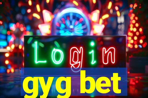 gyg bet