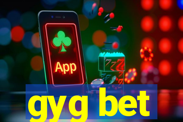 gyg bet