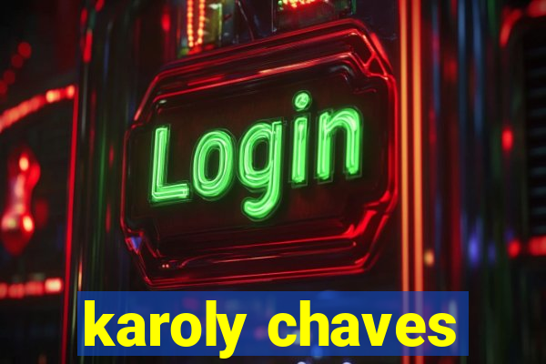 karoly chaves