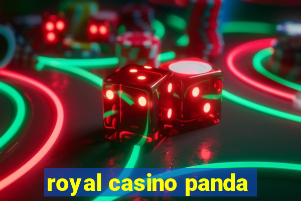 royal casino panda