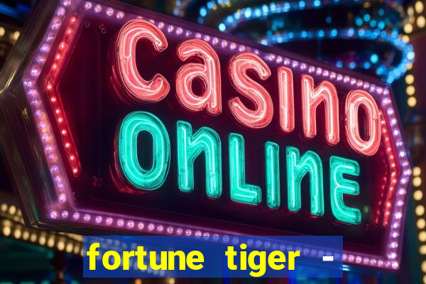 fortune tiger - reclame aqui