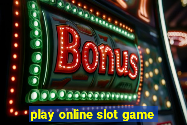 play online slot game