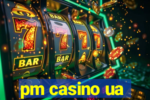 pm casino ua