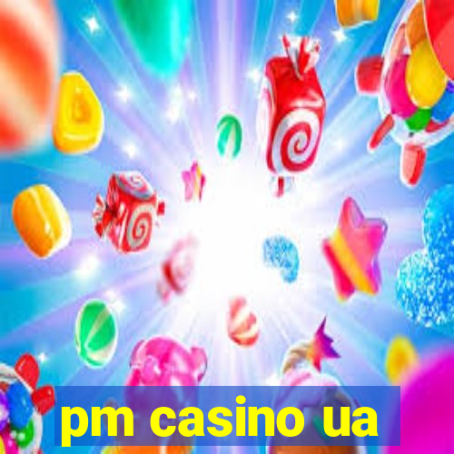 pm casino ua