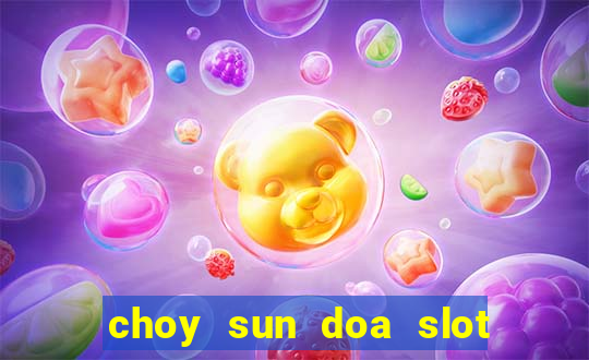 choy sun doa slot machine free download