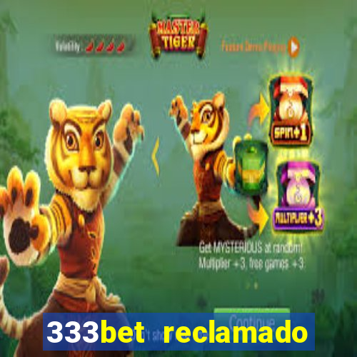 333bet reclamado apenas por dispositivos registrados