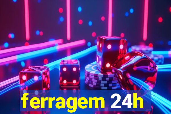 ferragem 24h