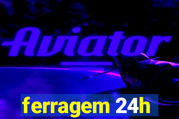 ferragem 24h