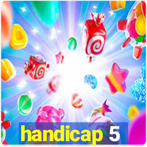 handicap 5