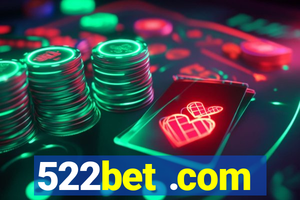 522bet .com