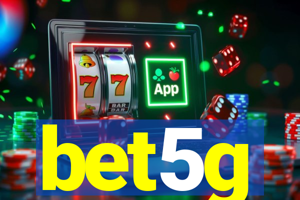 bet5g