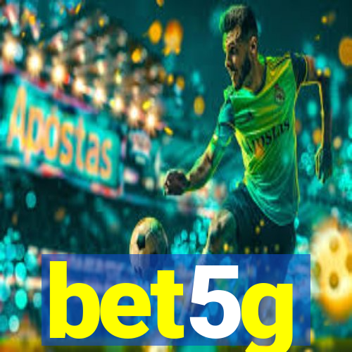 bet5g