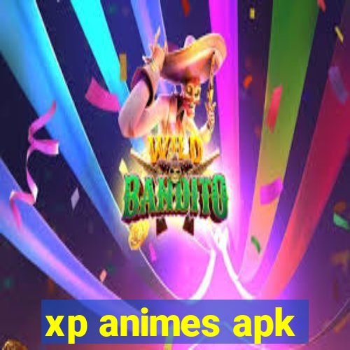 xp animes apk