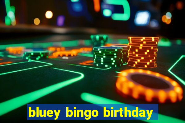 bluey bingo birthday