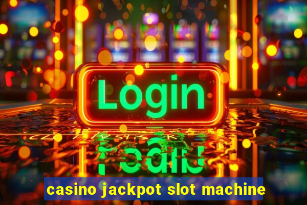 casino jackpot slot machine