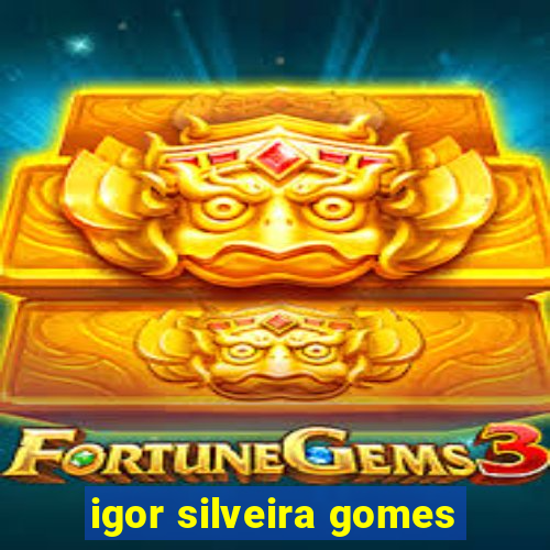 igor silveira gomes