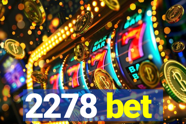 2278 bet