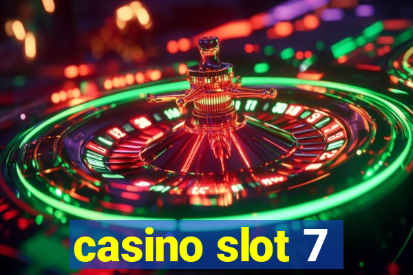 casino slot 7