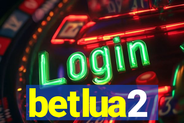 betlua2