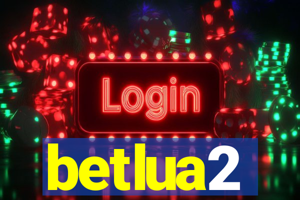 betlua2