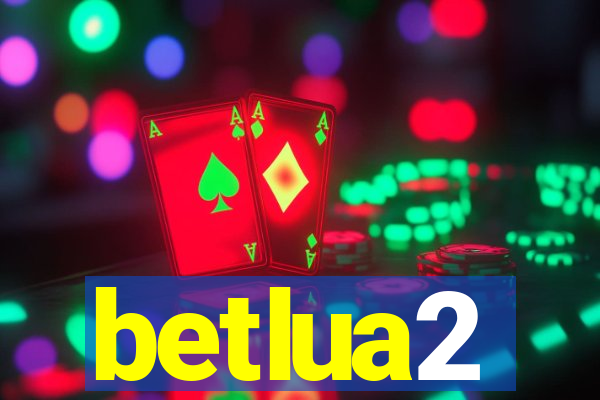 betlua2