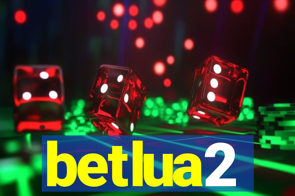 betlua2