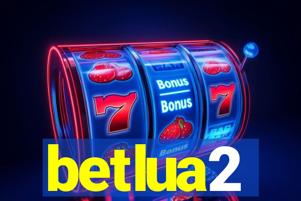 betlua2