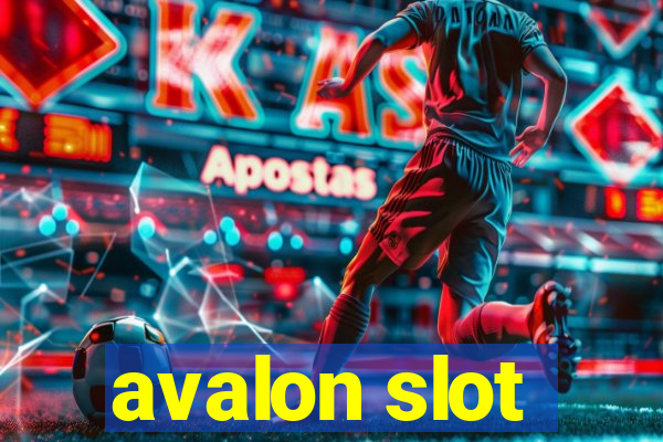 avalon slot