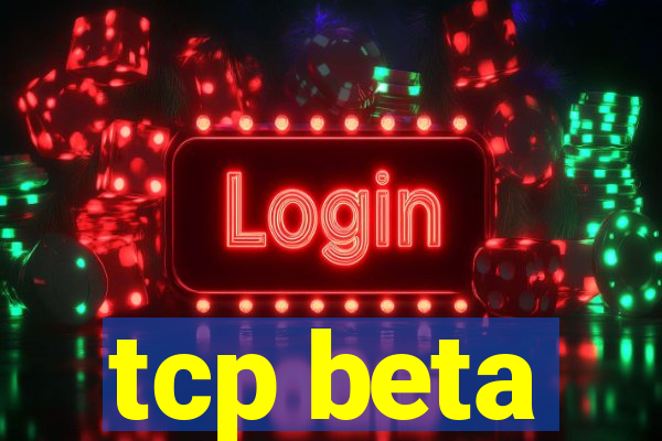 tcp beta