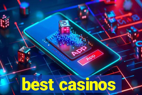 best casinos