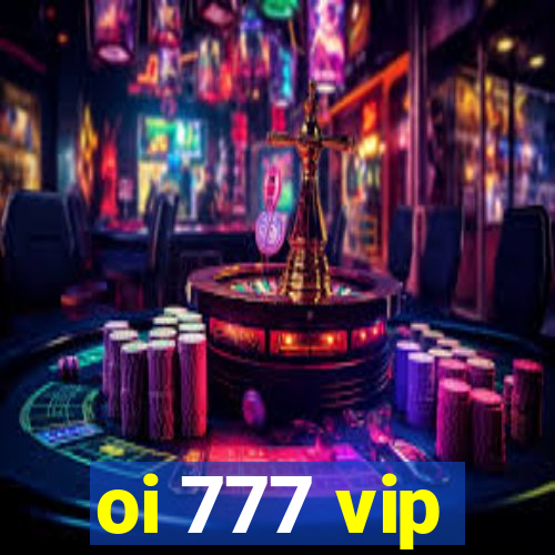 oi 777 vip