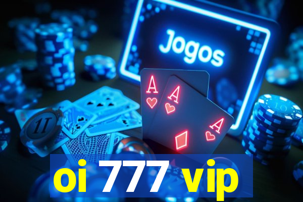 oi 777 vip